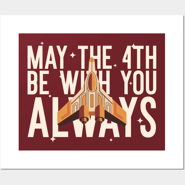 May the 4th be with you always Wall Art by Shirt-O-Rama